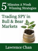 5 Minutes a Week Winning Strategies: Trading SPY in Bull & Bear Market (eBook, ePUB)