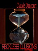 Reckless Illusions (eBook, ePUB) Reckless Illusions (eBook, ePUB)