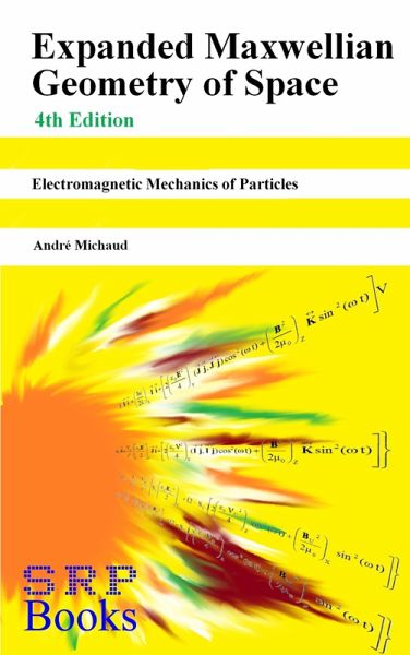 Expanded Maxwellian Geometry of Space (eBook, ePUB) Expanded Maxwellian Geometry of Space (eBook, ePUB)