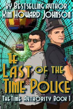 Cover Last of the Time Police: The Time Authority Book One (eBook, ePUB)
