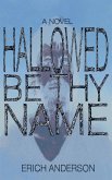 Hallowed Be Thy Name (eBook, ePUB)
