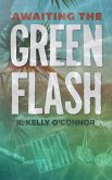 Awaiting the Green Flash (eBook, ePUB)