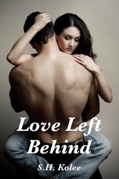 Love Left Behind (eBook, ePUB) - Kolee, S. H.