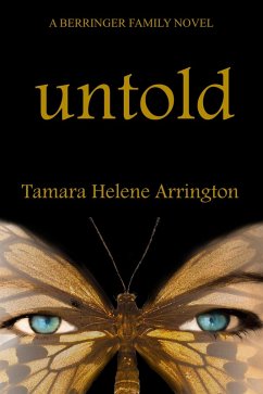 Untold, A Berringer Family Novel (eBook, ePUB) - Arrington, Tamara Helene