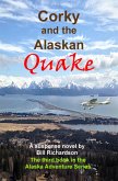 Corky and the Alaskan Quake, A Suspense Novel, The Third Book in the Alaskan Adventure Series (eBook, ePUB)