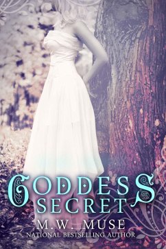 Goddess Secret (eBook, ePUB) - Muse, M. W.