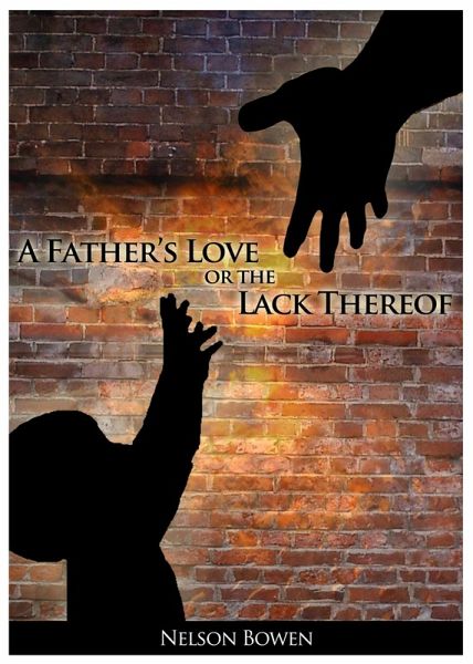 Father's Love or the Lack Thereof (eBook, ePUB) Father's Love or the Lack Thereof (eBook, ePUB)