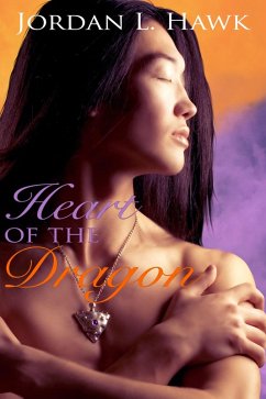 Heart of the Dragon (eBook, ePUB) - Hawk, Jordan L.