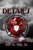 Evil and the Details: The Iron Eagle Series Book Two (eBook, ePUB)