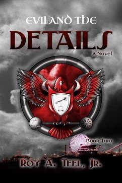 Cover Evil and the Details: The Iron Eagle Series Book Two (eBook, ePUB)