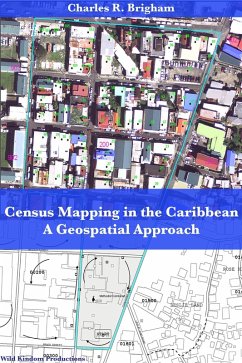 Census Mapping in the Caribbean: A Geospatial Approach (eBook, ePUB) - Brigham, Charles