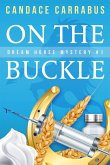 On the Buckle, Dream Horse Mystery #1 (eBook, ePUB)