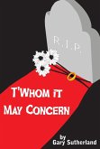 T'Whom It May Concern (eBook, ePUB)