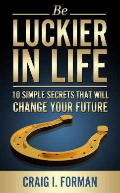 Cover Be Luckier in Life: 10 Simple Secrets That Will Change Your Future (eBook, ePUB)