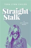 Straight Stalk (eBook, ePUB)