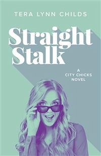 Straight Stalk (eBook, ePUB) - Lynn Childs, Tera