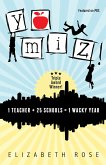 YO MIZ! (1 teacher + 25 schools = 1 wacky year) (eBook, ePUB)