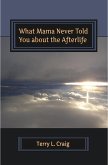 What Mama Never Told You About the Afterlife, Conversations on Faith, Salvation, and Universalism (eBook, ePUB)