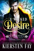 Wicked Desire (Creatures of Darkness 3) (eBook, ePUB) Wicked Desire (Creatures of Darkness 3) (eBook, ePUB)