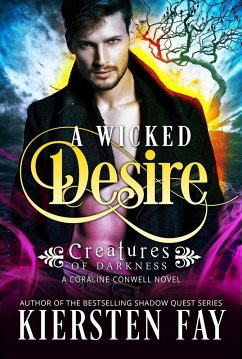 Wicked Desire (Creatures of Darkness 3) (eBook, ePUB) - Fay, Kiersten