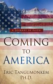 Coming to America: A Journey of Faith (eBook, ePUB)