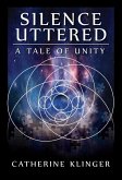 Silence Uttered: A Tale of Unity (eBook, ePUB)