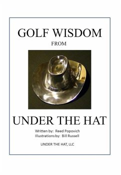Golf Wisdom From Under The Hat (eBook, ePUB) - Popovich, Reed