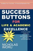 Success Buttons For Life And Academic Excellence (eBook, ePUB)