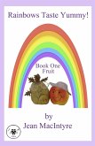 Rainbows Taste Yummy! Book One (eBook, ePUB)