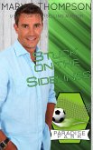 Stuck On The Sidelines (eBook, ePUB)