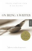 On Being a Writer: 12 Simple Habits for a Writing Life that Lasts (eBook, ePUB) On Being a Writer: 12 Simple Habits for a Writing Life that Lasts (eBook, ePUB)