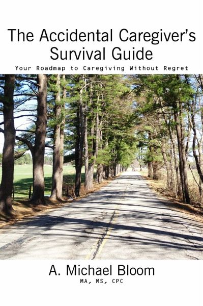 Accidental Caregiver's Survival Guide (eBook, ePUB) Accidental Caregiver's Survival Guide (eBook, ePUB)