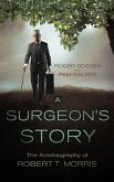 Surgeon's Story. The Autobiography of Robert T. Morris (eBook, ePUB)