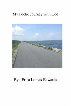My Poetic Journey with God (eBook, ePUB) - Edwards, Erica Lomax