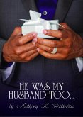 He Was My Husband Too (eBook, ePUB)