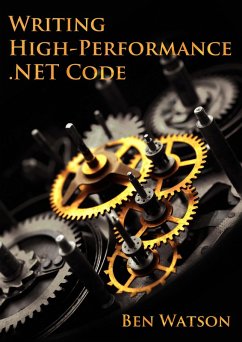 Writing High-Performance .NET Code (eBook, ePUB) - Watson, Ben