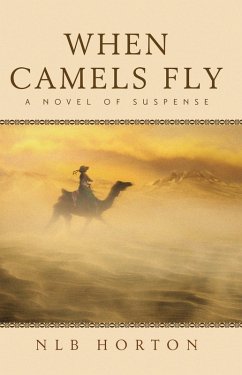 When Camels Fly (eBook, ePUB) - Horton, Nlb
