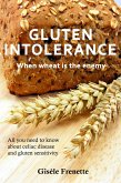 Gluten Intolerance: when wheat is the enemy (eBook, ePUB)