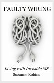 Faulty Wiring: Living with Invisible MS (eBook, ePUB)