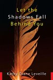 Let the Shadows Fall Behind You (eBook, ePUB)