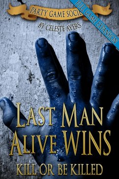 Cover Last Man Alive Wins 2: Kill or Be Killed (#2) (Party Game Society) (eBook, ePUB)