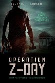 Operation Z-Day (The Raven Falconer Chronicles: Episode One) (eBook, ePUB) Operation Z-Day (The Raven Falconer Chronicles: Episode One) (eBook, ePUB)