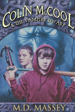 Colin McCool and the Vampire Dwarf (eBook, ePUB) - Massey, M. D.