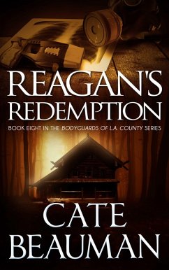 Reagan's Redemption (Book Eight In The Bodyguards Of L.A. County Series) (eBook, ePUB) - Beauman, Cate