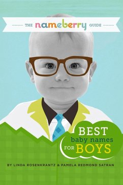 Nameberry Guide to the Best Baby Names for Boys (eBook, ePUB) - Satran, Pamela Redmond