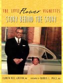 Little Flower Vignettes: Story Behind The Story (eBook, ePUB) Little Flower Vignettes: Story Behind The Story (eBook, ePUB)