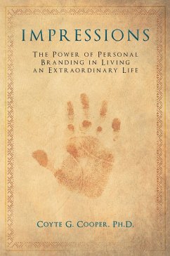 Impressions: The Power of Personal Branding in Living an Extraordinary Life (eBook, ePUB) - Cooper, Coyte