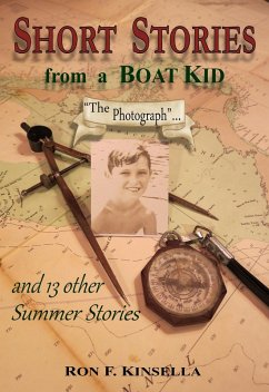 Short Stories from a Boat Kid The Photograph and 13 other Summer Stories (eBook, ePUB) - Kinsella, Ron F