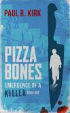 Pizza Bones -Emergence Of A Killer (Book One) (eBook, ePUB)