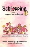 Schlopping: Developing Relationships, Self-Image & Memories (noun, schlep+love+shopping) (eBook, ePUB)